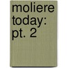 Moliere Today: Pt. 2 door Spingler