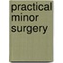 Practical minor surgery