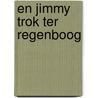 En jimmy trok ter regenboog door Johannes Mario Simmel