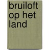 Bruiloft op het land door Utta Danella