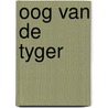 Oog van de tyger door Wilber Smith