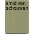 Smid van schouwen