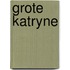 Grote katryne