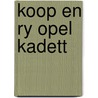 Koop en ry opel kadett door Onbekend
