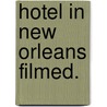 Hotel in new orleans filmed. door Arthur Hailey
