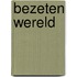 Bezeten wereld