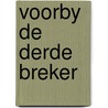 Voorby de derde breker by Onck