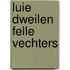 Luie dweilen felle vechters