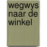 Wegwys naar de winkel by Onck