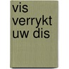 Vis verrykt uw dis door Onck