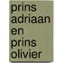 Prins adriaan en prins olivier