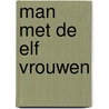 Man met de elf vrouwen door Robin Bruce Lockhart