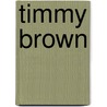 Timmy brown by Robert E. Ford
