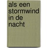 Als een stormwind in de nacht by Graham