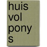 Huis vol pony s by Gast