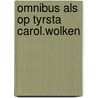 Omnibus als op tyrsta carol.wolken by Margit Soderholm