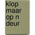 Klop maar op n deur