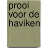 Prooi voor de haviken door Wilber Smith