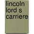 Lincoln lord s carriere