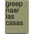 Greep naar las casas