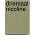 Driemaal nicoline