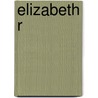 Elizabeth r door Plaidy