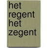 Het regent het zegent door Leonhard Huizinga