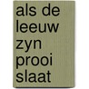 Als de leeuw zyn prooi slaat door Wilber Smith