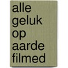 Alle geluk op aarde filmed door Margit Soderholm