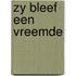 Zy bleef een vreemde