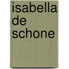 Isabella de schone by Colin Barnes