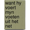 Want hy voert myn voeten uit het net door Wernher Von Braun