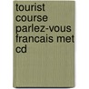 Tourist course parlez-vous francais met cd door Onbekend