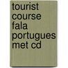 Tourist course fala portugues met cd by Unknown