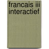 Francais iii interactief door Onbekend