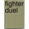 Fighter duel by Unknown