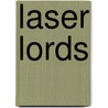 Laser lords door Onbekend