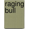 Raging bull door Onbekend