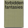 Forbidden fantasies by Kitt Gerrard
