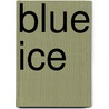 Blue ice door Brian Dice