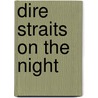Dire Straits on the night door Onbekend