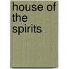 House of the spirits door Onbekend