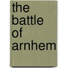 The battle of Arnhem door Cornelius Bauer