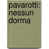 Pavarotti: Nessun Dorma by Unknown