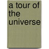A tour of the universe door Onbekend