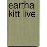 Eartha Kitt live by Unknown