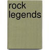 Rock legends door Onbekend