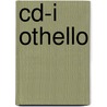 Cd-i Othello by Unknown
