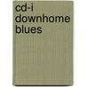 Cd-i downhome blues by Unknown