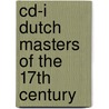 Cd-i Dutch masters of the 17th century door Onbekend